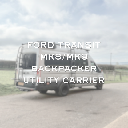 'The Backpacker' Utility Carrier -  Ford Transit Mk8/Mk9 (2014 - Present)